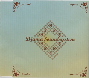 Djuma Soundsystem - Les Djinns