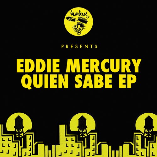 Eddie Mercury - Quien Sabe