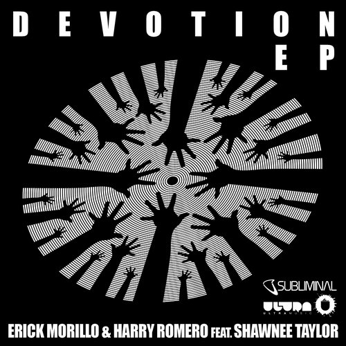 Erick Morillo & Harry Romero Ft Shawnee Taylor - Devotion