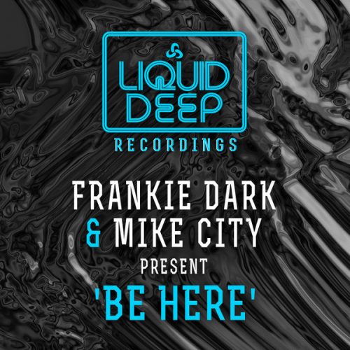 00-Frankie Dark & Mike City-Be Here-2015-