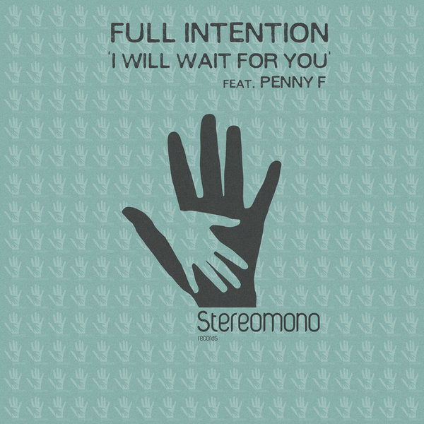 Full Intention feat. Penny F - I Will Wait For You