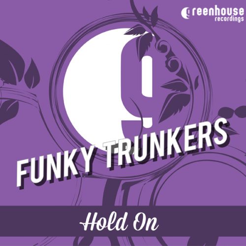 00-Funky Trunkers-Hold On-2015-