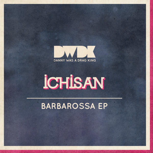 Ichisan - Barbarossa EP
