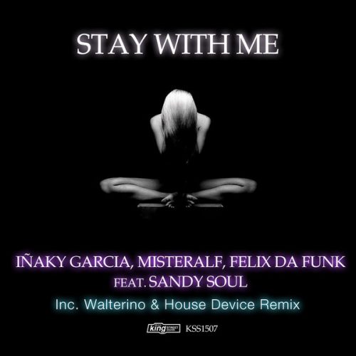 00-Inaky Garcia Misteralf Felix Da Funk feat. Sandy Soul-Stay With Me-2015-