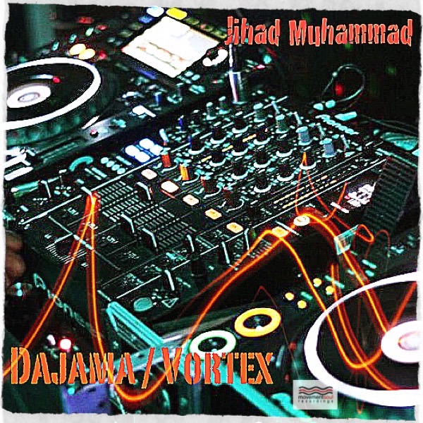 Jihad Muhammad - Dajama - Vortex