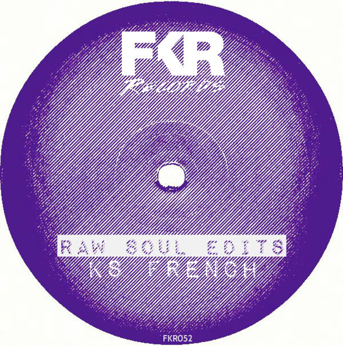 KS French - Raw Soul Edits