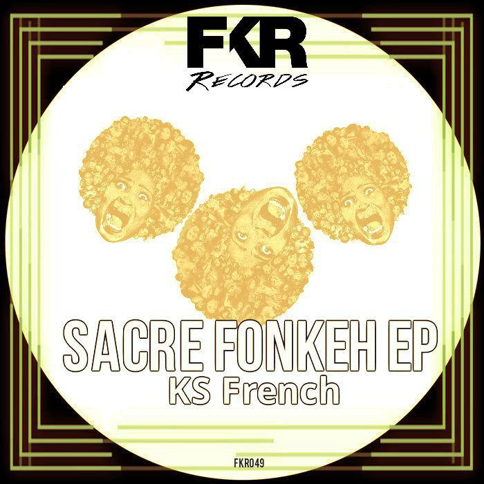 KS French - Sacre Fonkeh EP