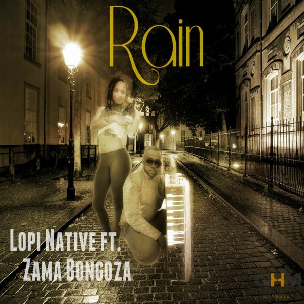 Lopi Native Ft Zama Bongoza - Rain