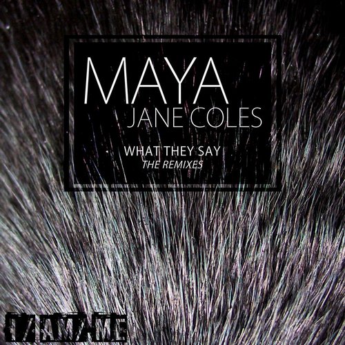 Maya Jane Coles - What They Say (The Remixes)