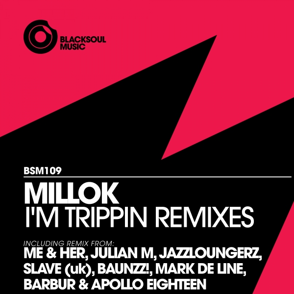 Millok - I'm Trippin (Remixes)