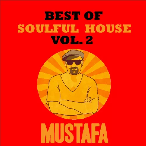 Mustafa - Best Of Soulful House Vol. 2