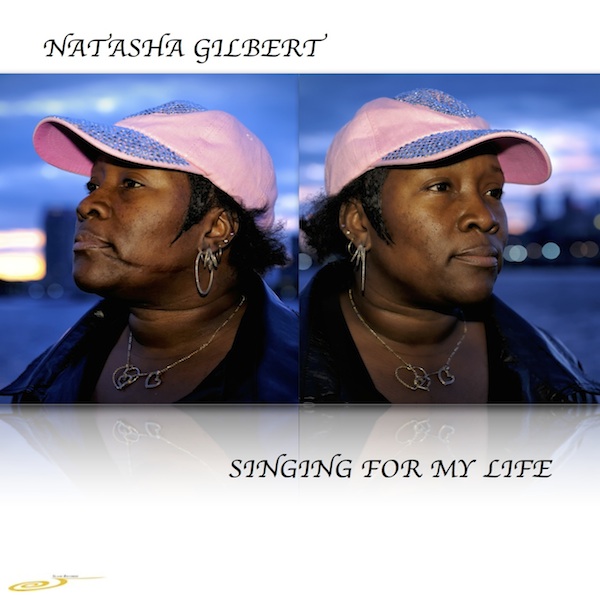 Natasha Gilbert - Singing For My Life