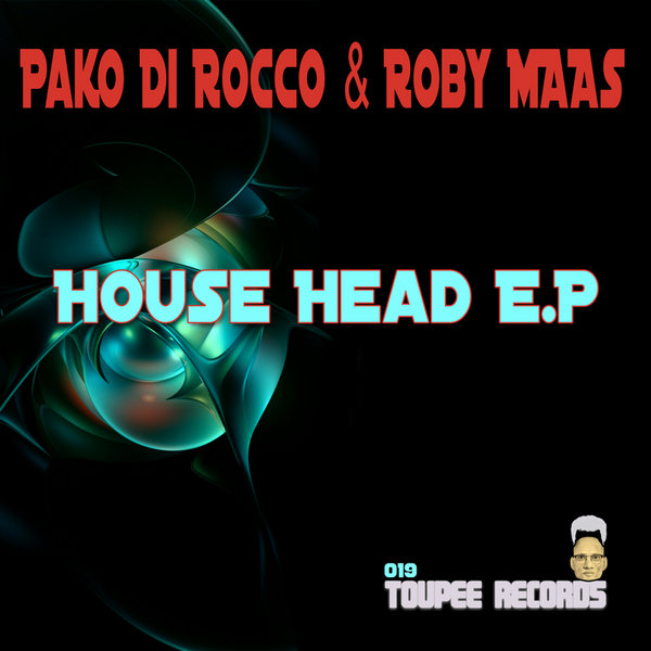 Pako Di Rocco & Roby Maas - The House Head E.P