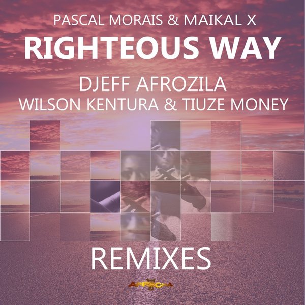 Pascal Morais & Maikal X - Righteous Way (The Remixes)