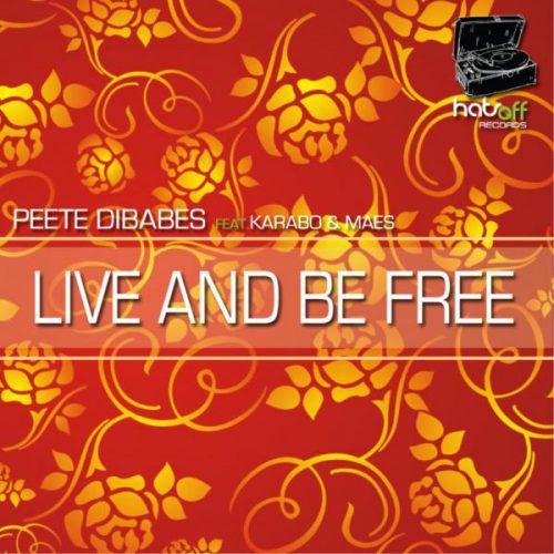 00-Peete Dibabes Ft Karabo & Maes-Live and Be Free-2015-