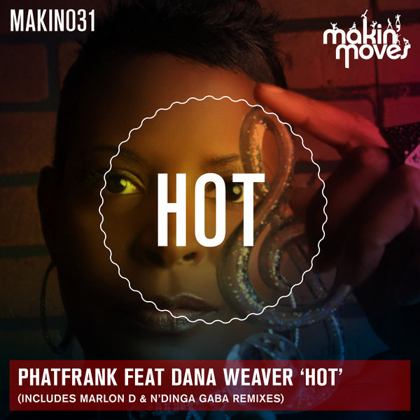 Phatfrank feat. Dana Weaver - Hot