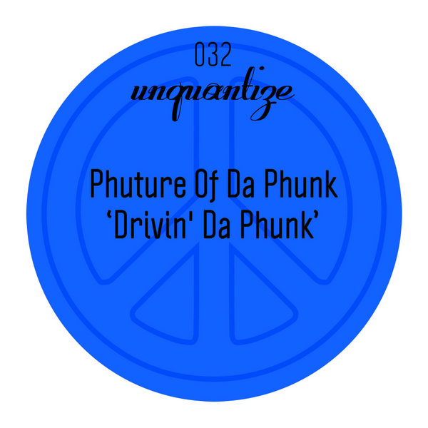 Phuture Of Da Phunk - Drivin' Da Phunk