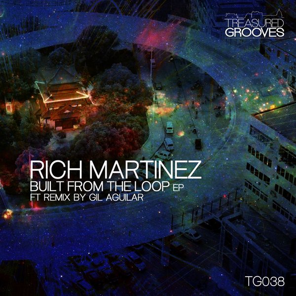 Rich Martinez - Built From The Loop EP