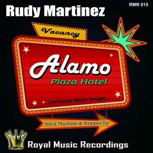 00-Rudy Martinez-Snack Machines & Strippers EP-2015-