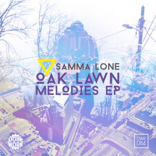 00-Samma Lone-Oak Lawn Melodies EP-2014-