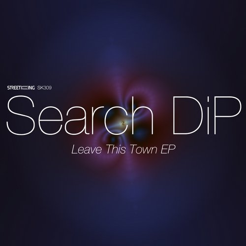 Search Dip - Leaving This Town EP