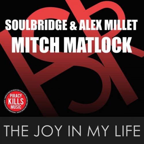 00-Soulbridge & Alex Millet feat. Mitch Matlock-The Joy In My Life-2015-