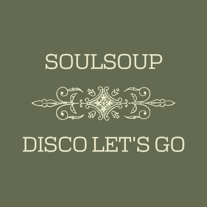 Soulsoup - Disco Let's Go