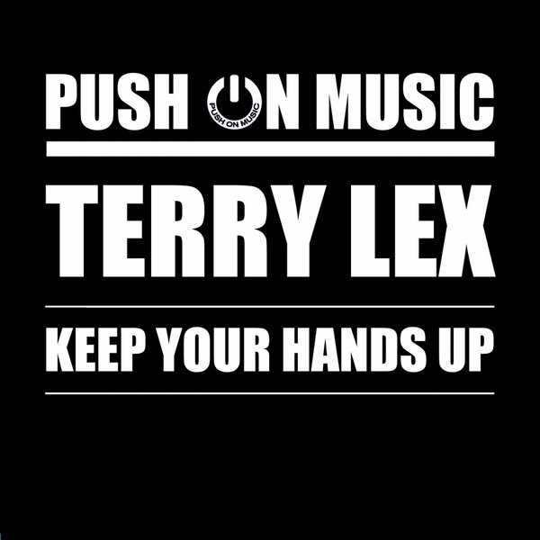 Terry Lex - Keep Your Hands Up