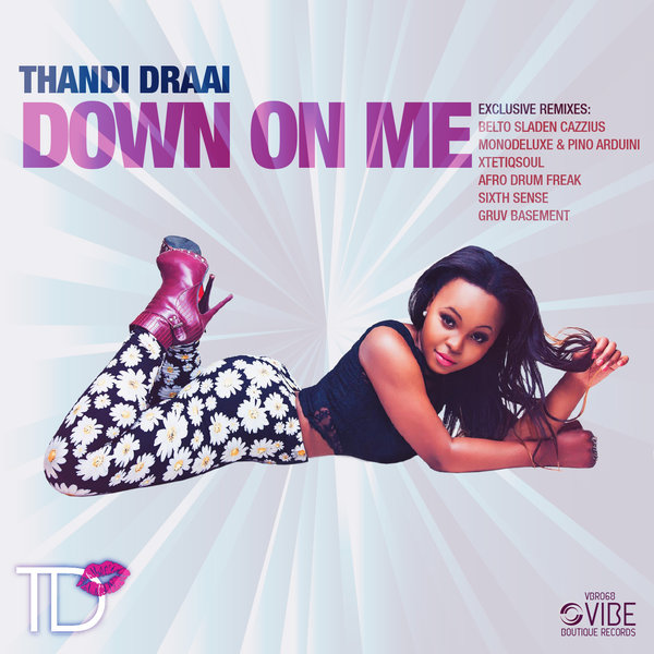 Thandi Draai - Down On Me