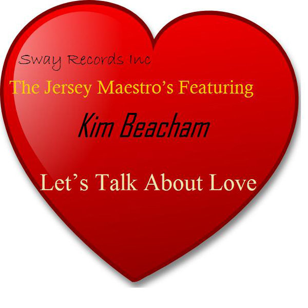 The Jersey Maestro Feat.kim Beacham - Let's Talk About Love (Sunday Mix)