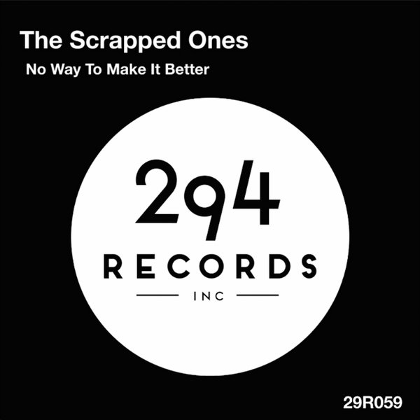 The Scrapped Ones - No Way To Make It Better