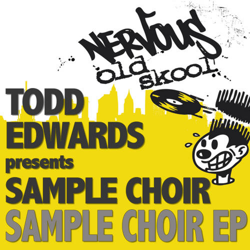 Todd Edwards - Sample Choir EP
