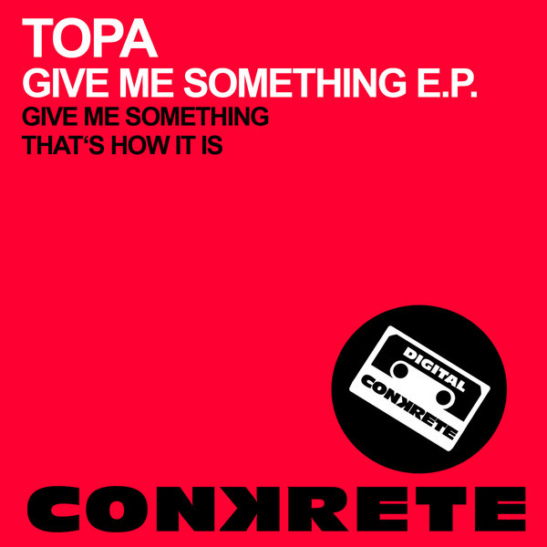 Topa - Give Me Something EP