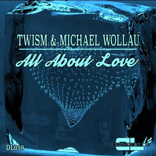 00-Twism & Michael Wollau-All About Love-2014-