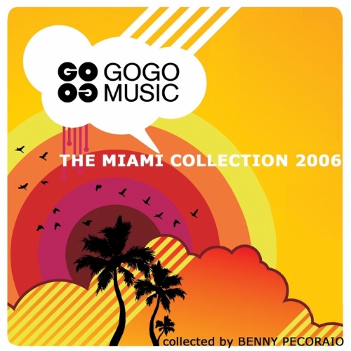 VA - Gogo Music Miami Collection 2006 (DJ-Mix By Benny Pecoraio)