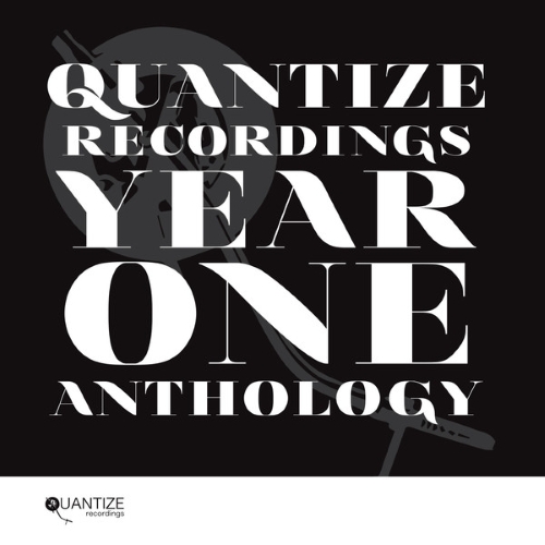 VA - Quantize Recordings Year One Anthology