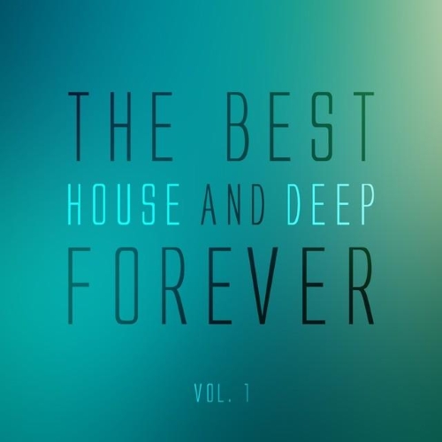 VA - The Best House and Deep Forever Vol. 1
