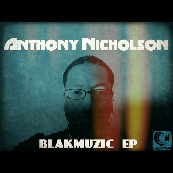 Anthony Nicholson - Blakmuzic EP