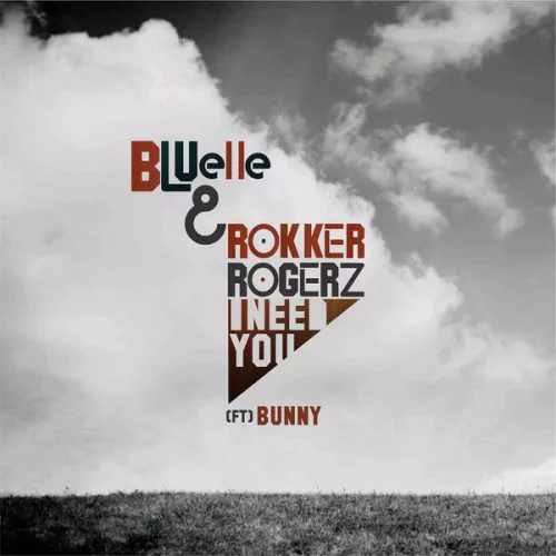 00-Bluelle & Rokker Rogerz Ft Bunny-I Need You-2015-