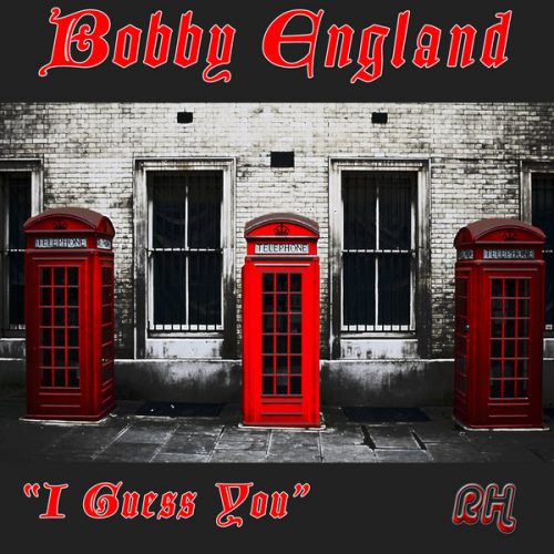 00-Bobby England-I Guess You-2015-
