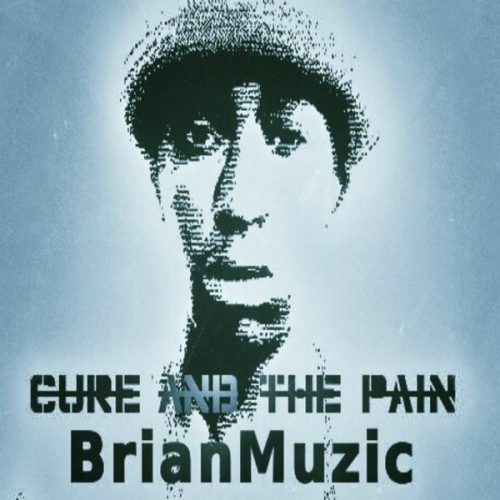 00-Brianmuzic-Cure and The Pain-2015-