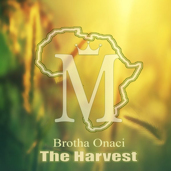 Brotha Onaci - The Harvest