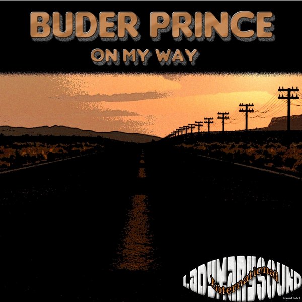 Buder Prince - On My Way