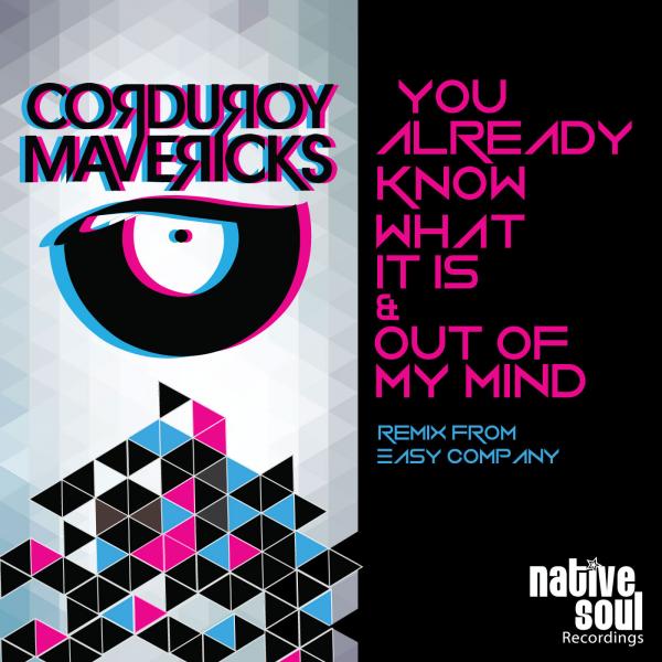 Corduroy Mavericks - You Already Know What It Is