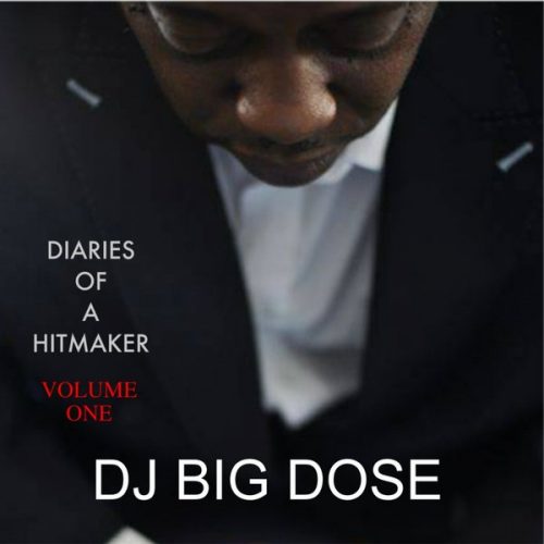 00-DJ Big Dose-Diaries Of A Hitmaker Vol. 1-2015-