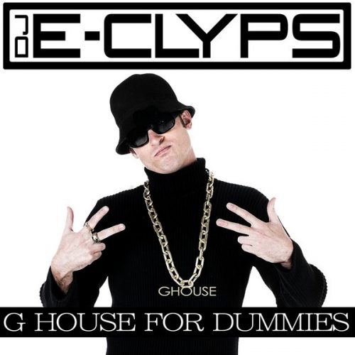 00-DJ E-Clyps-G House For Dummies-2015-