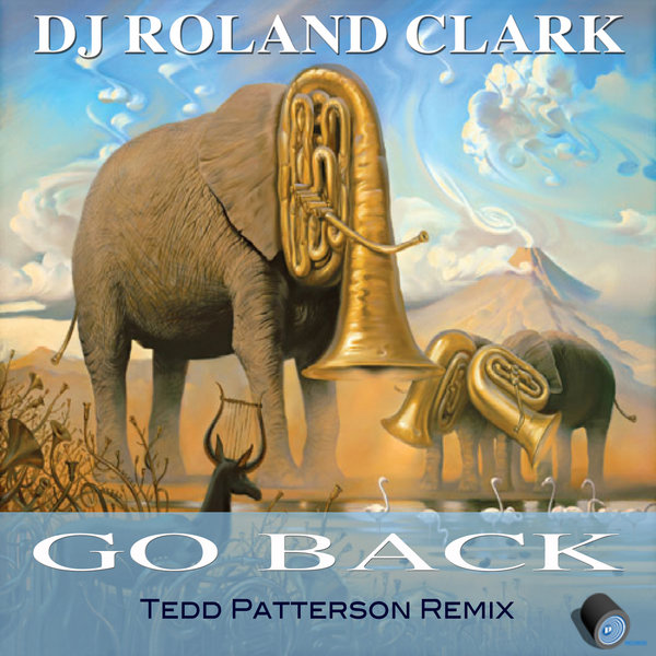DJ Roland Clark - Go Back
