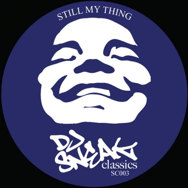 DJ Sneak - Still My Thing