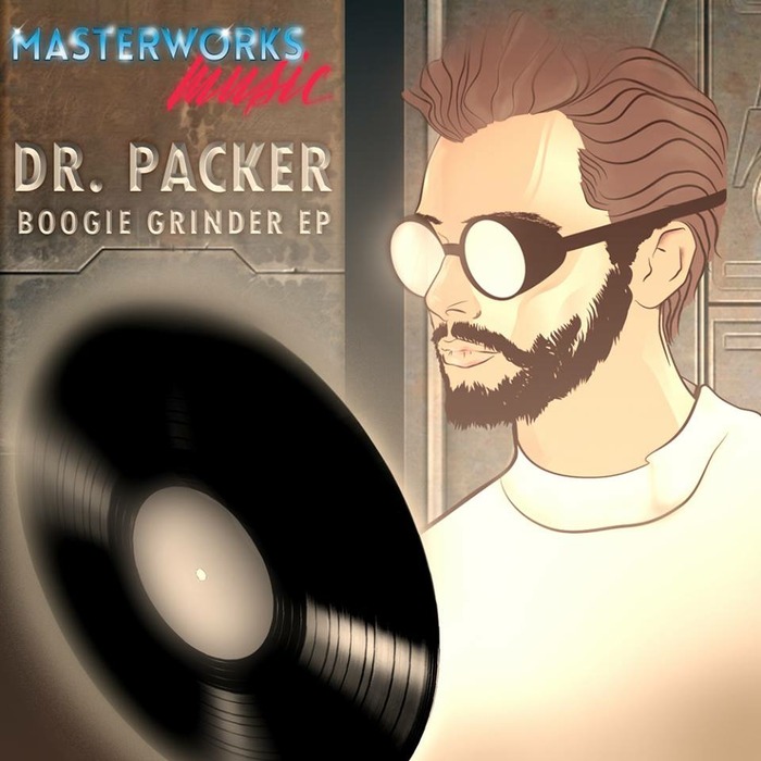 DR Packer - Boogie Grinder EP