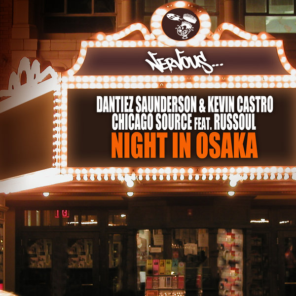Dantiez Saunderson & Kevin Castro Ft Russoul - Chicago Source - Night In Osaka